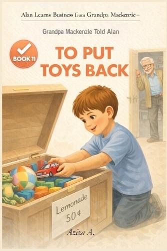 Grandpa Mackenzie Told Alan to Put Toys Back