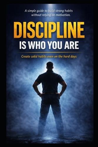 Discipline: It Who You Are