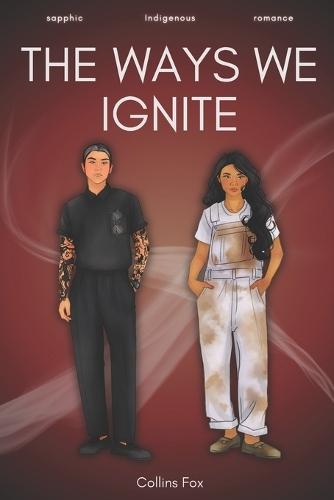 The Ways We Ignite