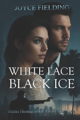 White Lace Black Ice: A Rhythmic, Romantic, Mob-Escaping, Adventure