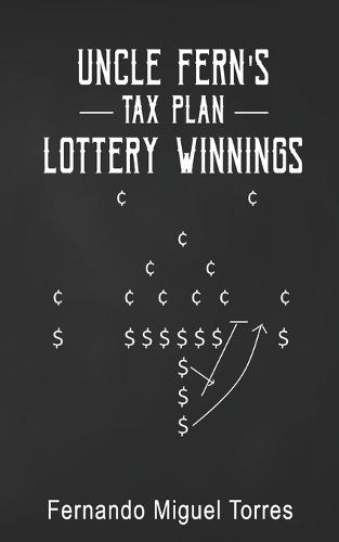 Uncle Fern's Tax Plan: Lottery Winnings