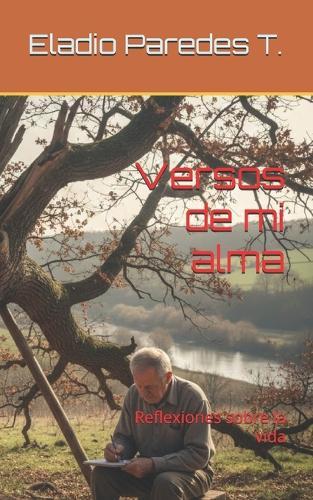 Versos de mi alma: Reflexiones sobre la vida