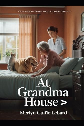 At Grandma House: Grandma House Help Is Meam