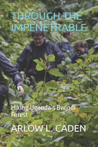 Through the Impenetrable: Hiking Uganda's Bwindi Forest