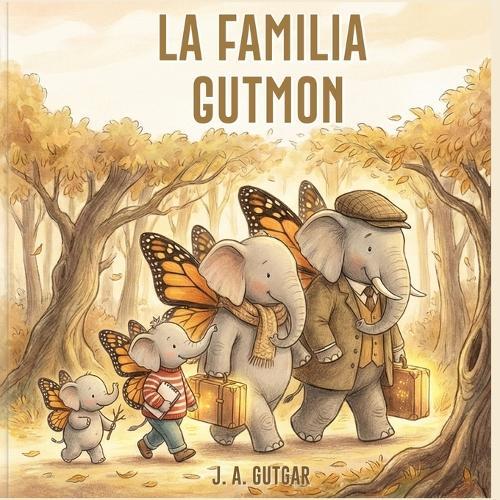 La Familia Gutmon: Un cuento sobre familia, cambio y encontrar un hogar
