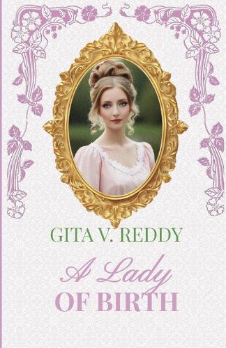 A Lady of Birth: Sisters by Marriage Book 4