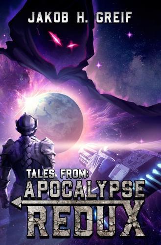 Tales from: Apocalypse Redux: A LitRPG Time Regression Adventure
