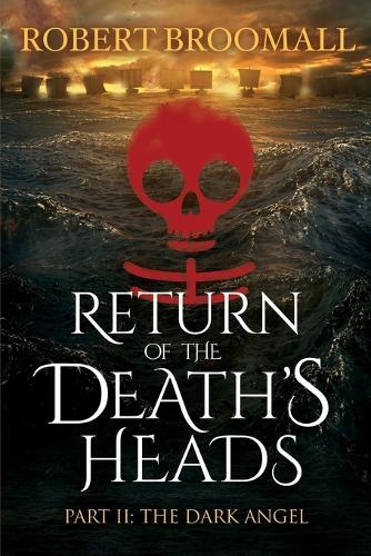 Return of the Death's Heads, Part II: The Dark Angel: Roger of Huntley and the French Invasion of England