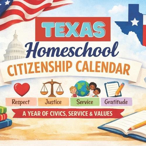 The Homeschool Citizenship Book: A Daily Civics, Character & Community Guide for Elementary and Middle School