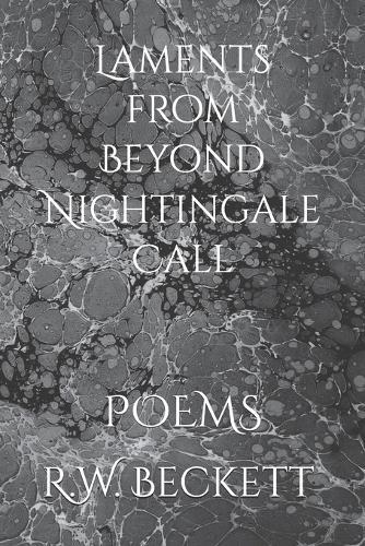 Laments from Beyond Nightingale Call: Poems