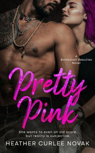 Pretty Pink: A Bombshell Beauties Novel