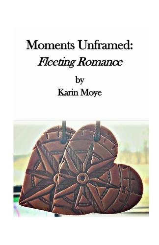 Moments Unframed: Fleeting Romance