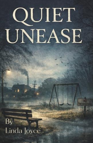 Quiet Unease: A collection of short stories