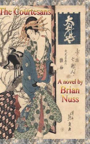 The Courtesans: A novel of Japan