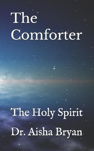 The Comforter: The Holy Spirit