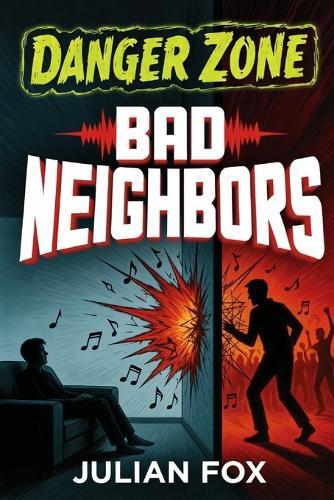 Danger Zone: Bad Neighbors
