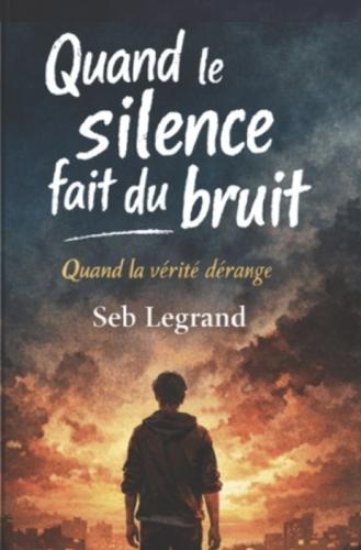 Quand le silence fait du bruit: Quand la vérité dérange