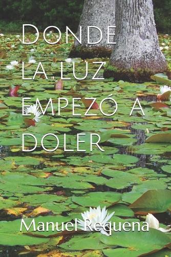 Donde la luz empezó a doler