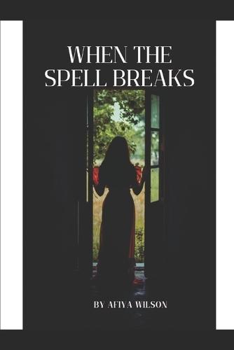 When The Spell Breaks