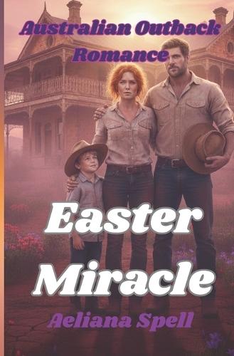 Easter Miracle: An Australian Outback Romance