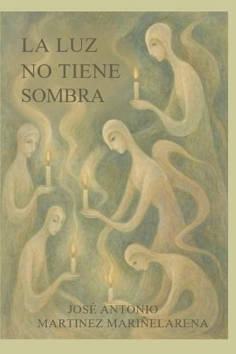 La Luz No Tiene Sombra