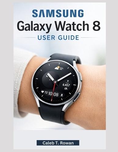 Samsung Galaxy Watch 8 User Guide
