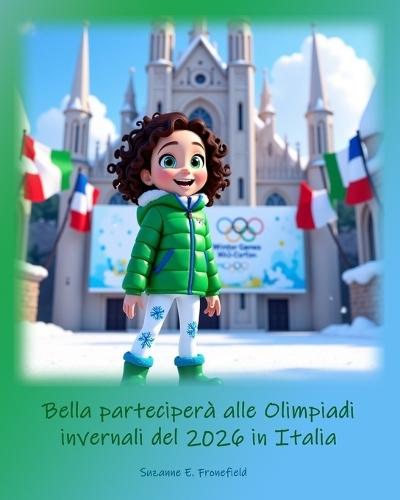 Bella parteciperà alle Olimpiadi invernali del 2026 in Italia