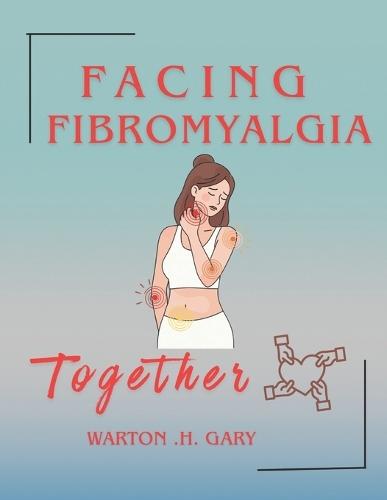 Facing Fibromyalgia Together