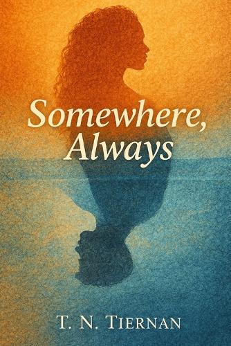 Somewhere, Always