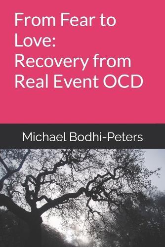 From Fear to Love: Recovery from Real Event OCD