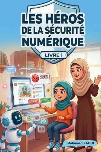 Les Héros de la Sécurité Numérique - Livre 1