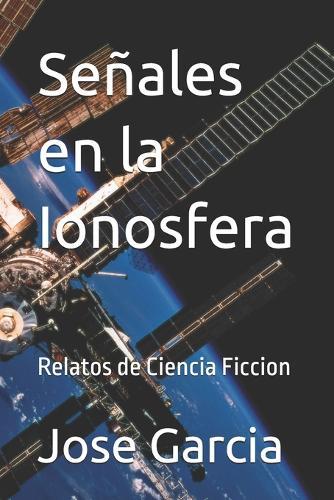 Señales en la Ionosfera: Relatos de Ciencia Ficcion