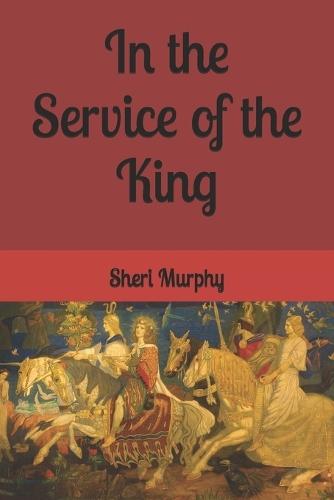 In the Service of the King