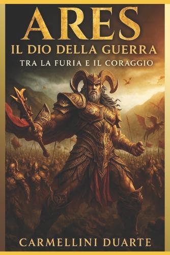 Ares: Il Dio della Guerra - Tra la Furia e il Coraggio