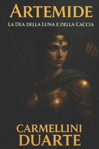 Artemide - La Dea della Luna e della Caccia