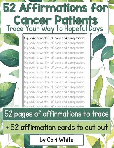 52 Affirmations for Cancer Patients: Trace Your Way to Hopeful Days