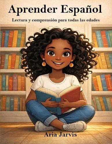 Aprender Español: Lectura y comprensión para todas las edades