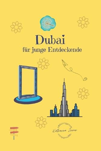 Dubai für junge Entdeckende