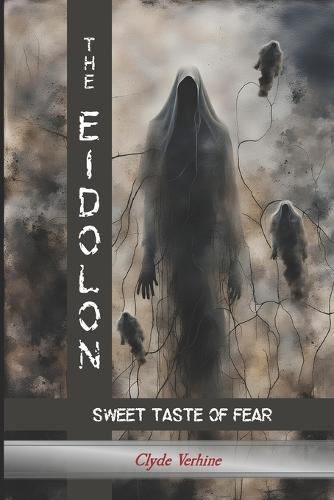 The Eidolon: Sweet Taste of Fear