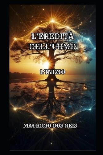 L'Eredità Dell'uomo: L'Inizio