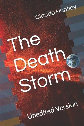The Death Storm: Unedited Version