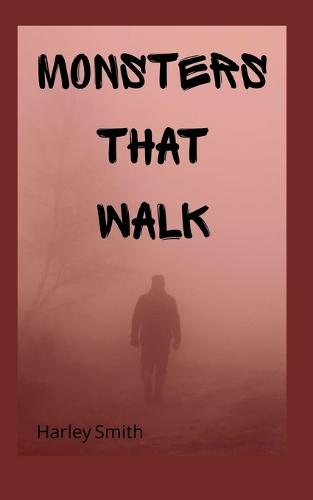 Monsters That Walk
