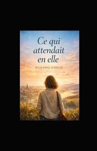 Ce qui attendait en elle