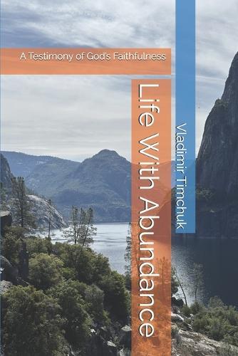 Life With Abundance: A Testimony of God's Faithfulness