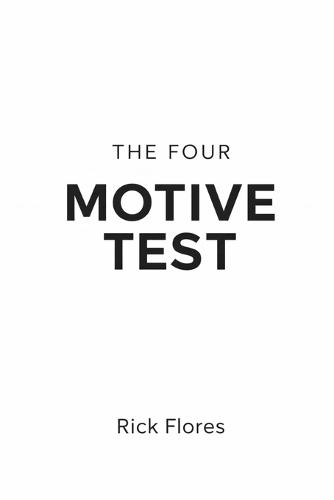 The Four Motive Test: Before The Story Is Told