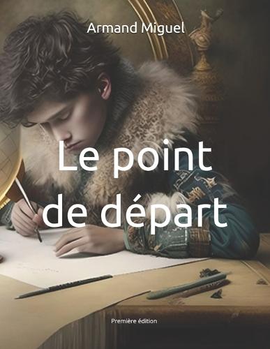 Le point de départ