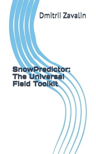SnowPredictor: The Universal Field Toolkit