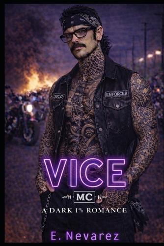 Vice: Vice: A Dark 1% Outlaw MC Romance