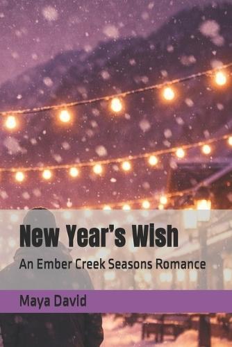 New Year's Wish: An Ember Creek Seasons Romance