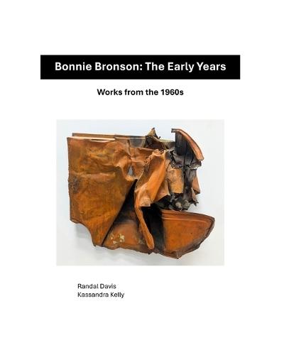 Bonnie Bronson: The Early Years: Works from the 1960s